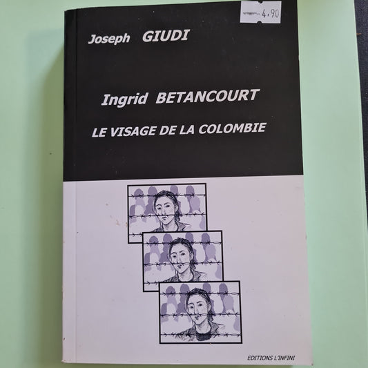 Ingrid betancourt : le visage de la colombie, Joseph Giudi
