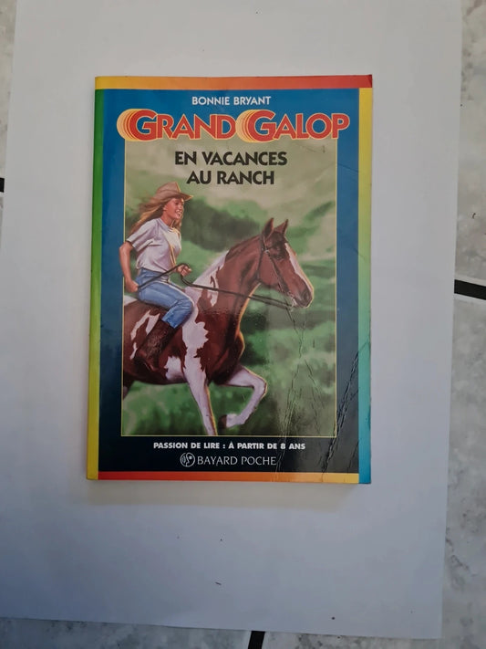 Grand Galop, #4 : En vacances au ranch , Bonnie Bryant