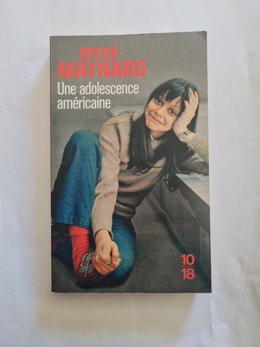 Une adolescence américaine,  Joyce Maynard , 10-18