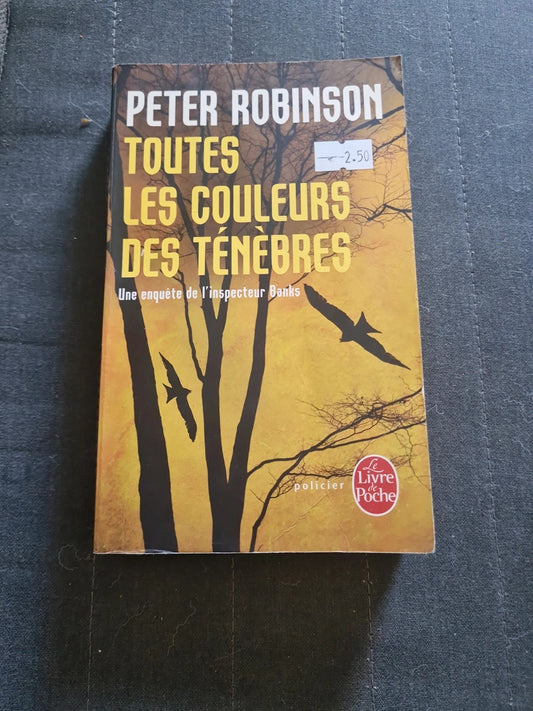 Toutes les couleurs des ténèbres, Peter Robinson