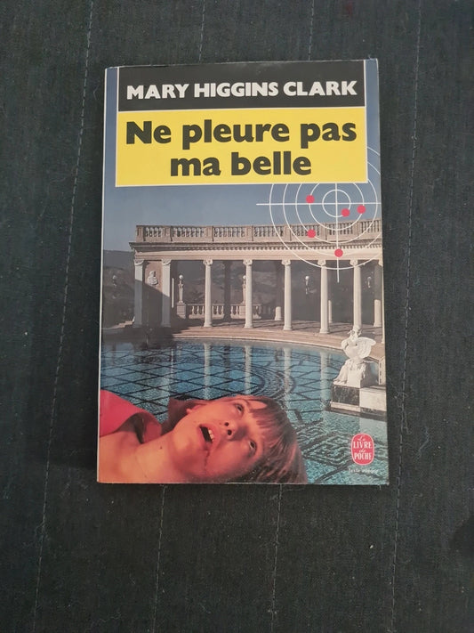 Ne pleure pas ma belle, Mary Higgins Clark