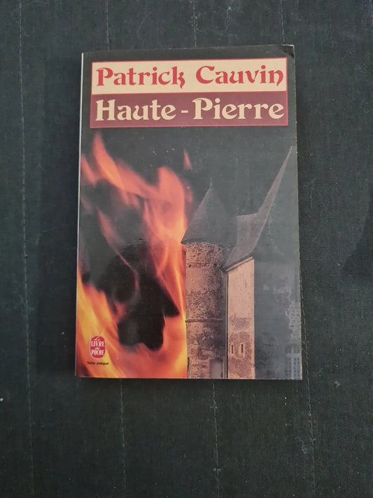 Haute-Pierre, Patrick Cauvin le livre de poche 6307