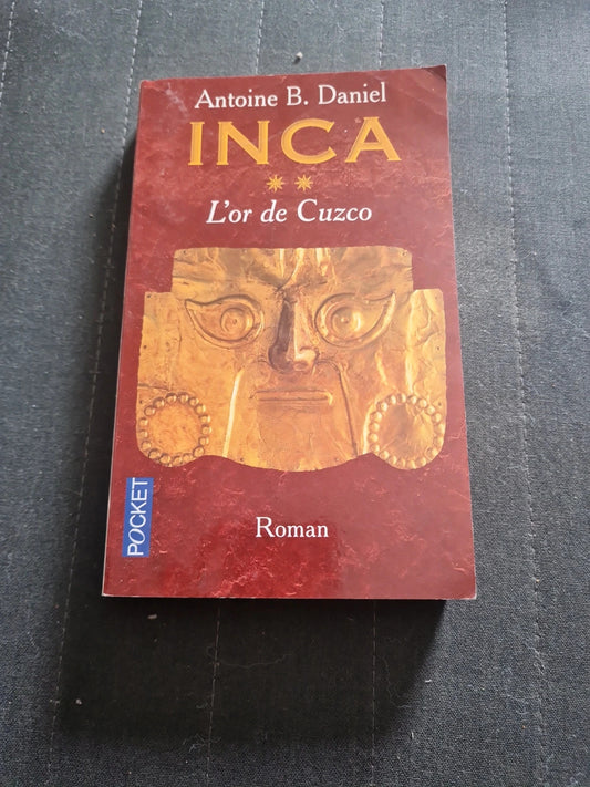 Inca Tome 2 : L'or De Cuzco - Antoine-B Daniel