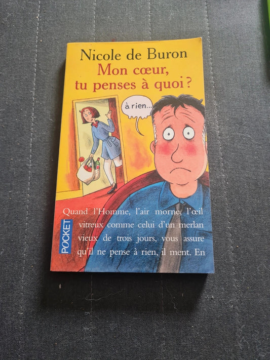 Mon Coeur, Tu Penses À Quoi ? - Nicole de Buron