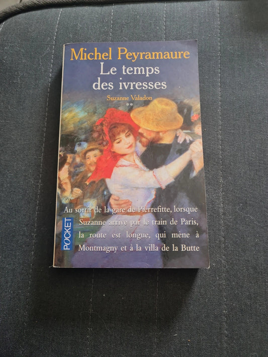 Suzanne Valadon Tome 2 : Le Temps Des Ivresses - michel peyramaure