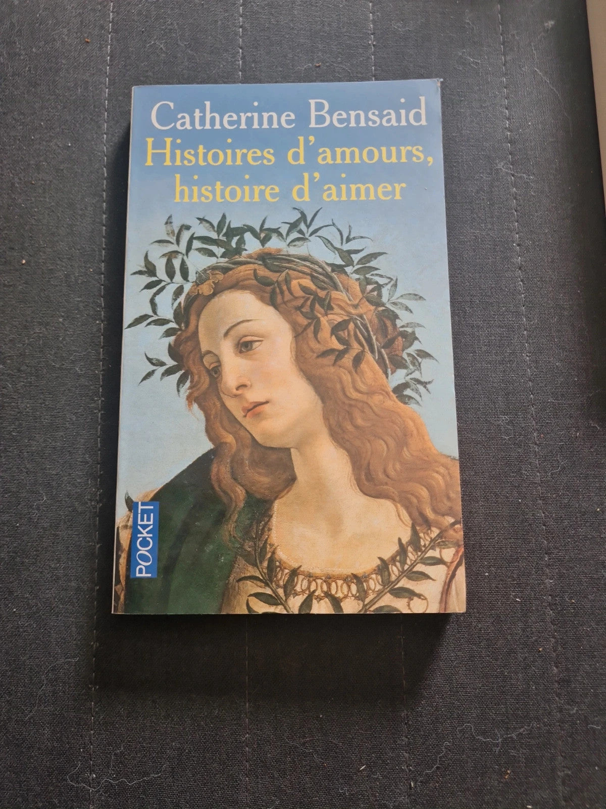 Histoires D'amours, Histoire D'aimer - catherine bensaid