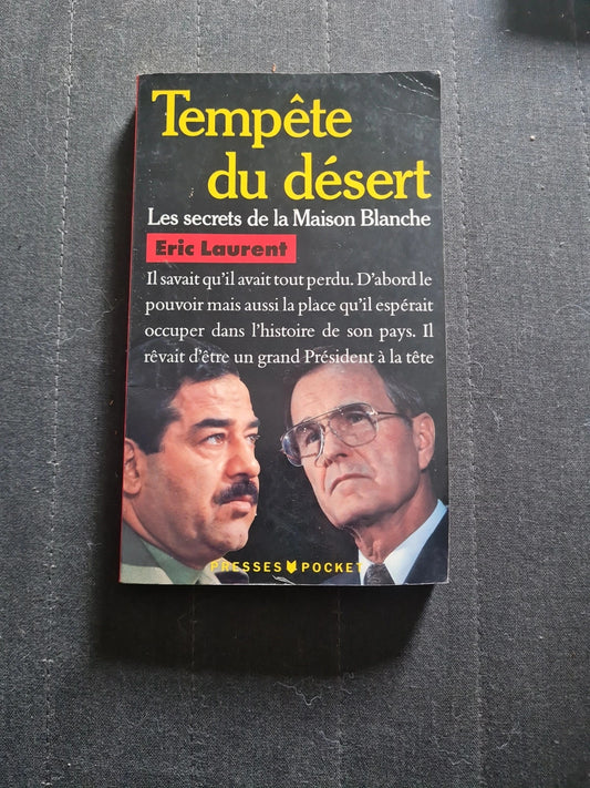 Tempête Du Désert - Les Secrets De La Maison Blanche - Éric Laurent