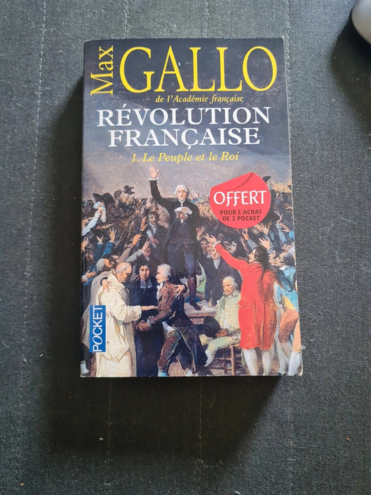 revolution francaise t1. le peuple et le roi - max gallo