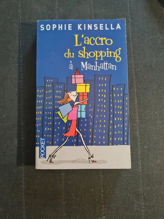 L'accro du shopping à Manhattan, Sophie Kinsella