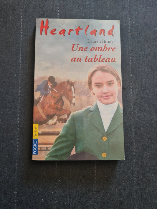 Heartland Tome 10 - Une Ombre Au Tableau - Lauren Brooke - Pocket J841