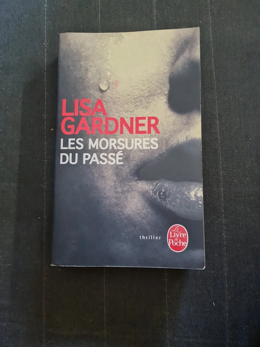 Les Morsures du passé, Lisa Gardner , 33520