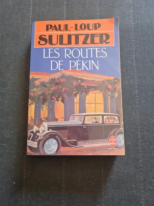 Les Routes De Pekin, Paul-Loup Sulitzer