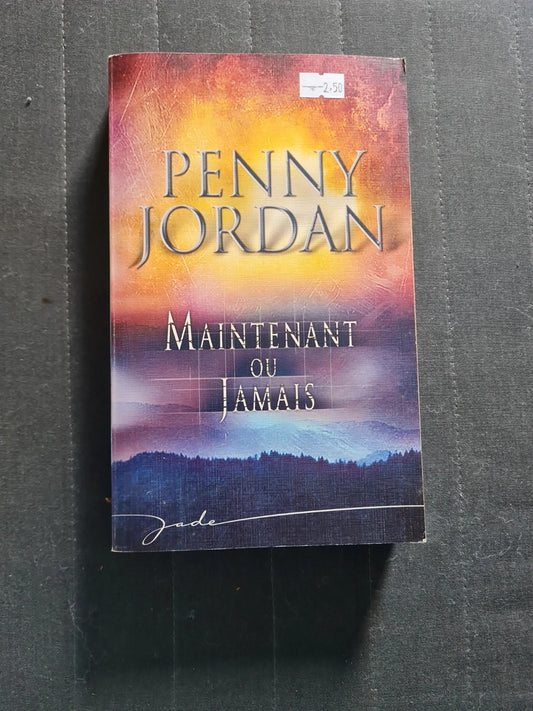 Maintenant ou jamais, Penny Jordan