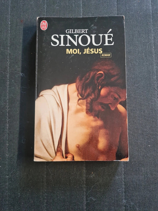 Moi, Jésus, Gilbert Sinoué 9146