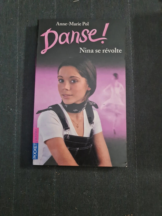 Dance 12 - nina se revolte, Anne Marie Pol