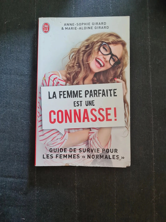 La femme parfaite est une connasse  t.01, anne-sophie girard