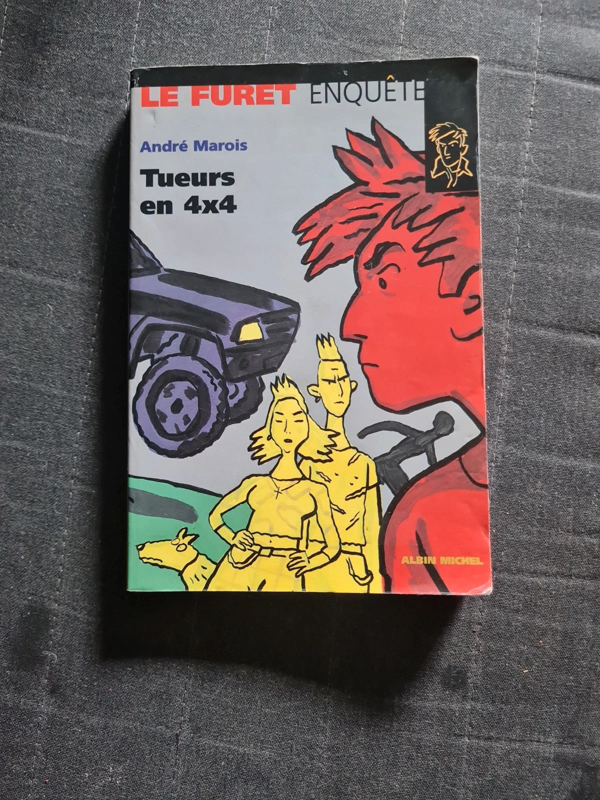 Tueurs en 4x4 Le furet enquête , 
André Marois