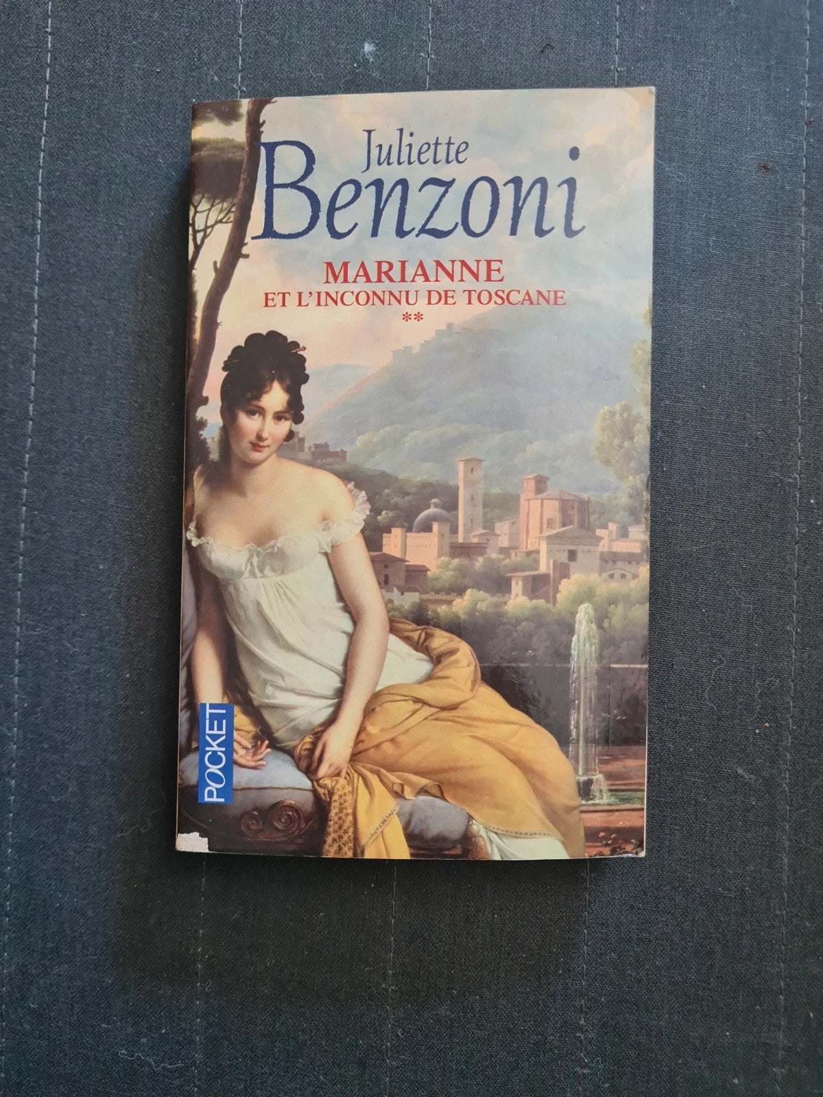 marianne - tome 2 et l'inconnu de toscane, juliette benzoni