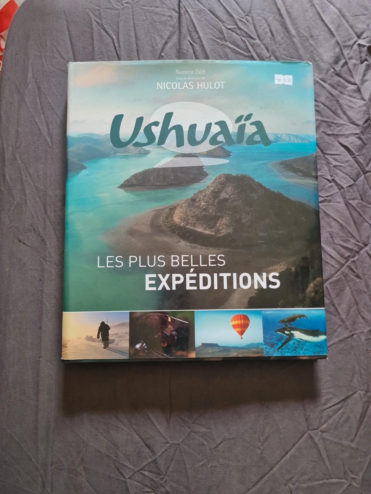 Ushuaïa les plus belles expéditions Nassera Zaid sous la direction de Nicolas Hulot