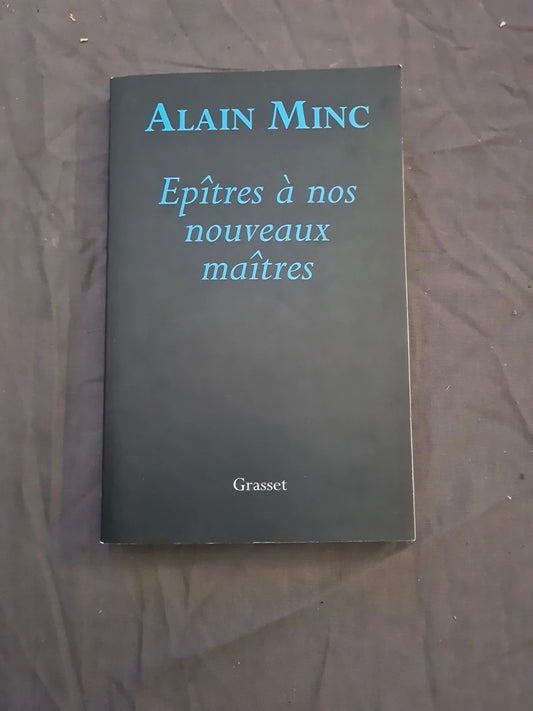 Epîtres À Nos Nouveaux Maîtres - Alain Minc