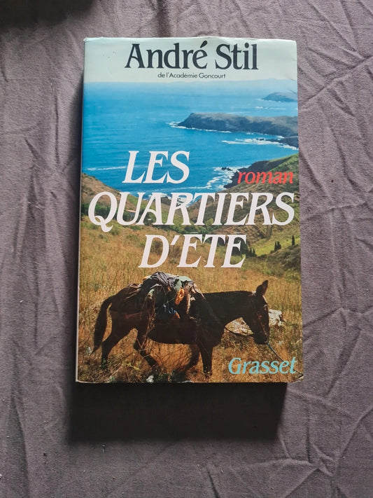 Les Quartiers D'été - André Stil de l'academie Goncourt - Grasset