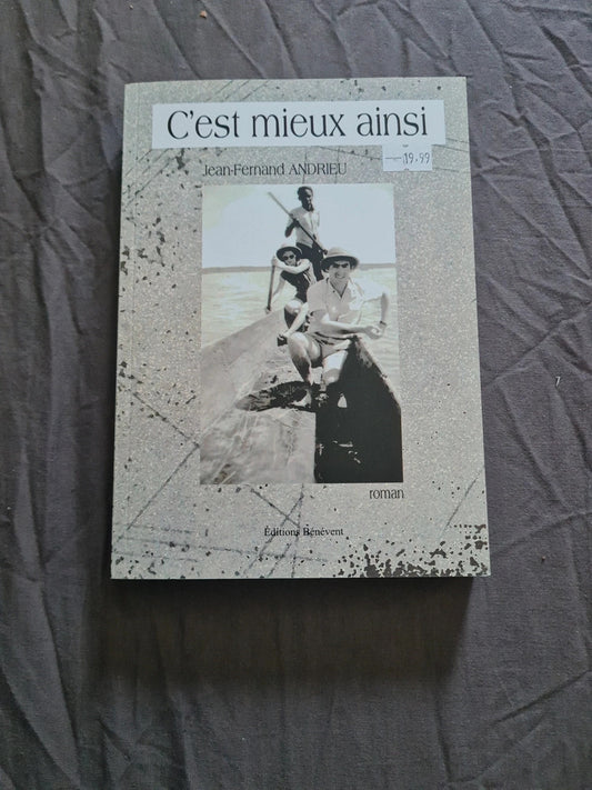 c'est mieux ainsi - Jean Fernand Andrieu - Benevent - 9782756324401