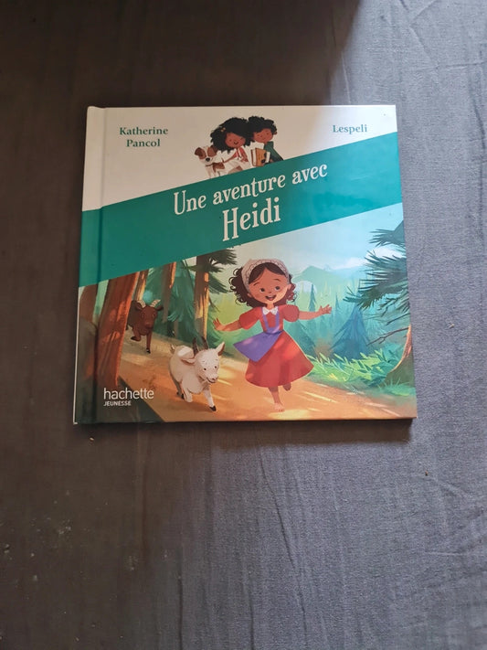 Une aventure avec Heidi