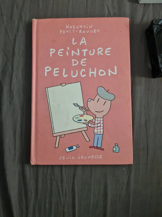 La peinture de Peluchon , Lionel Koechlin , Philippe Petit - Roulet