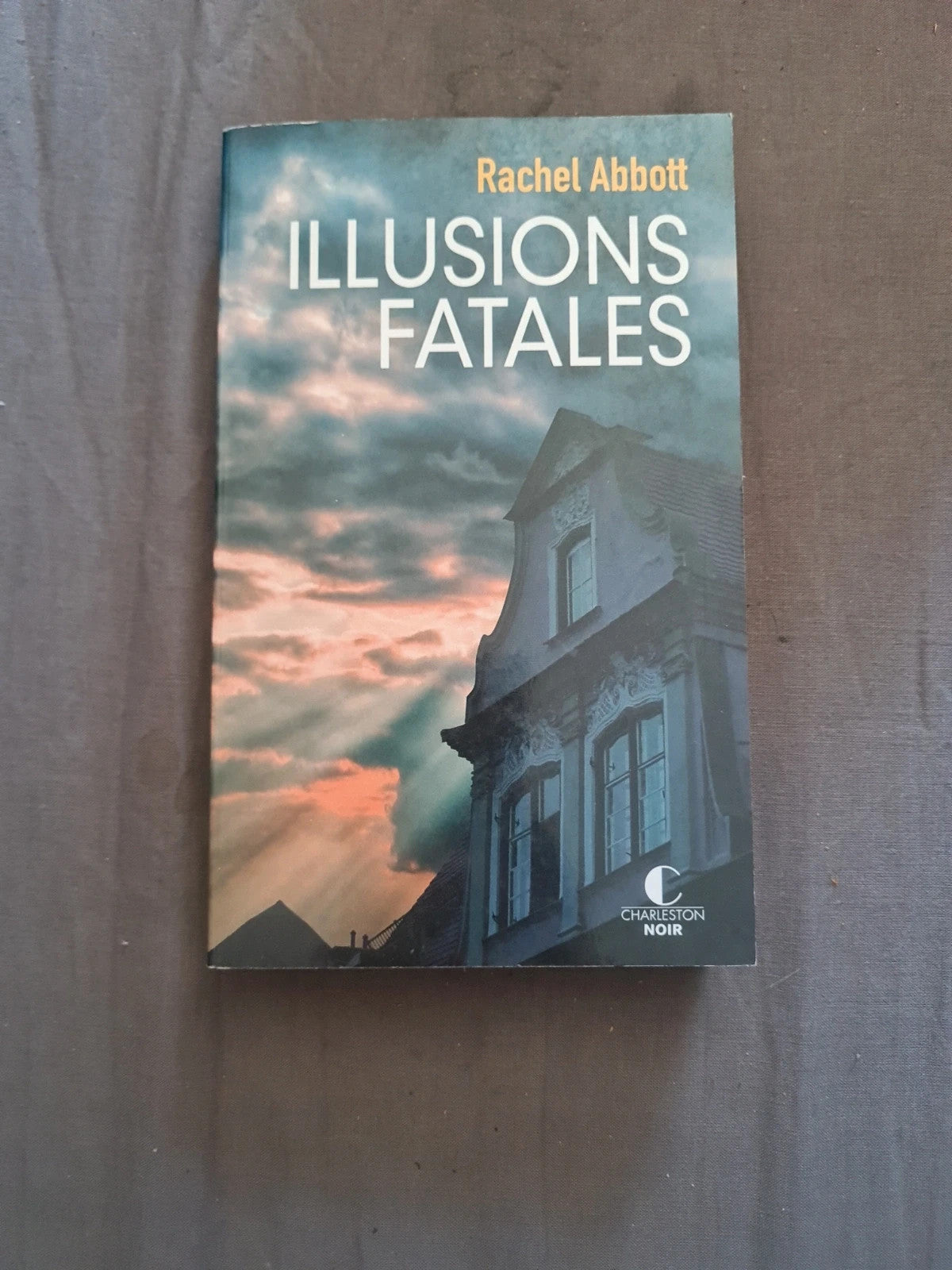 Illusions fatales , Rachel Abbott