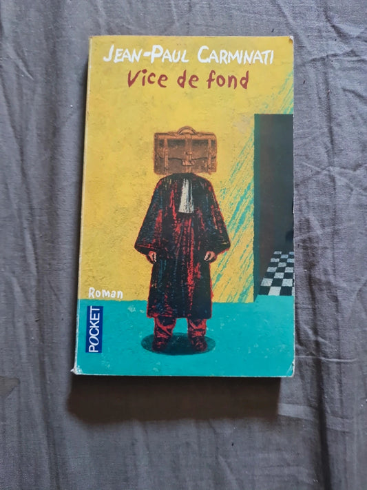 Vice de fond,  Jean Paul Carminati