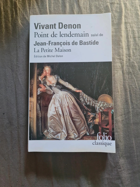 Point de lendemain,  Dominique v. Dénon , la petite maison Jean François de bastide