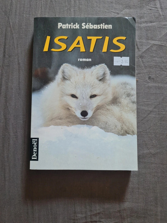 Isatis , Patrick Sébastien