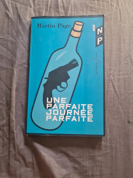 Une parfaite journée parfaite,  Martin Page