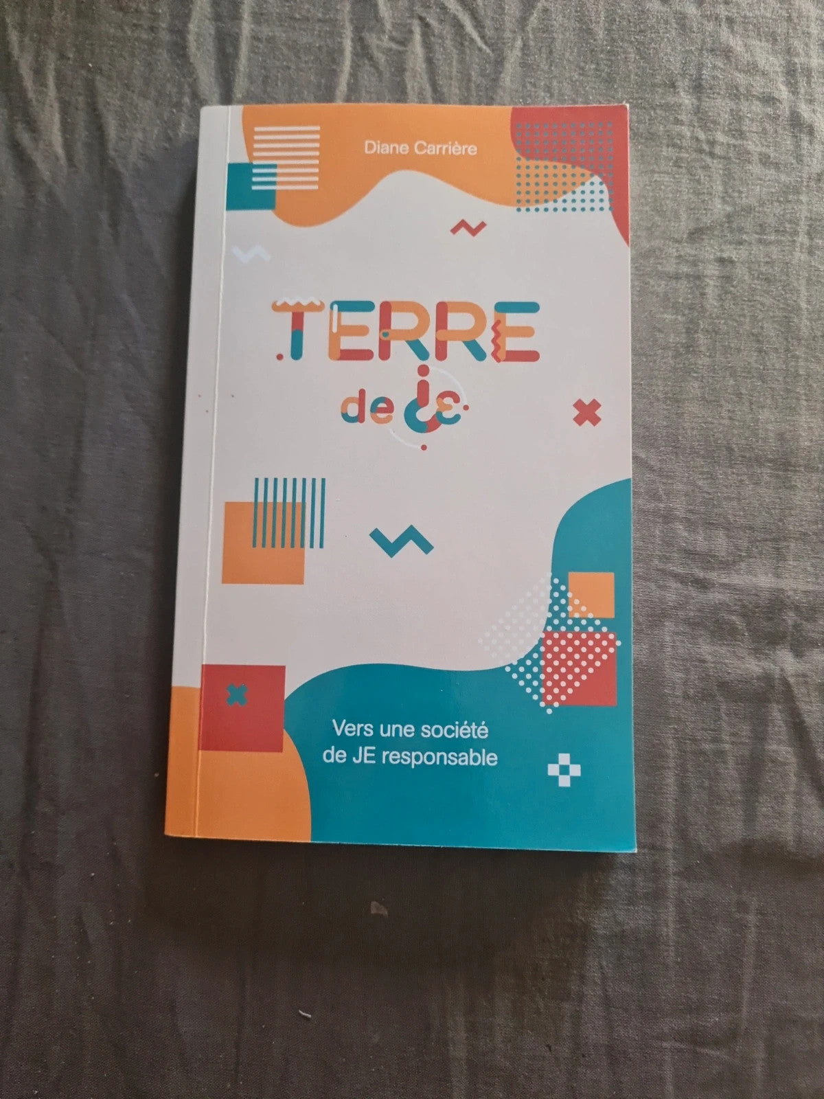 Terre de Je Diane Carrière,  vers une société de Je responsable