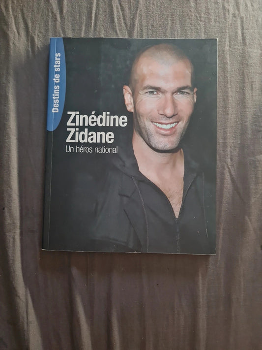 Destins de star : Zinedine Zidane,  un héros national