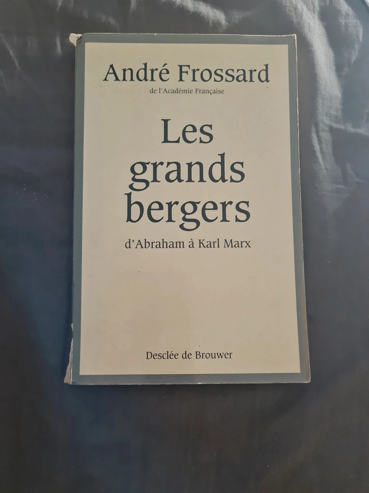 Les grands Bergers d'Abraham à Karl Marx