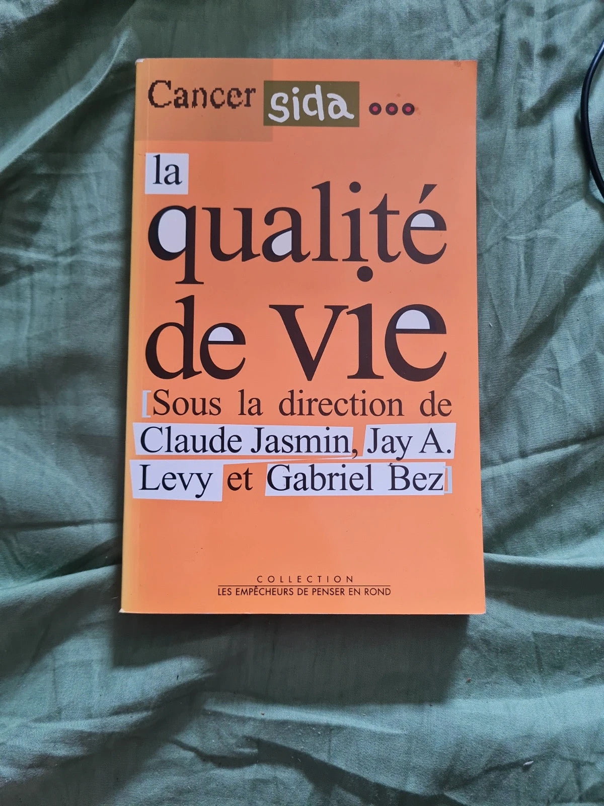 Cancer , sida .. la qualité de vie Claude Jasmin