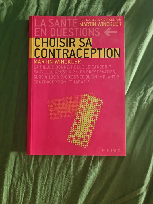 Choisir sa contraception,  Martin Winckler