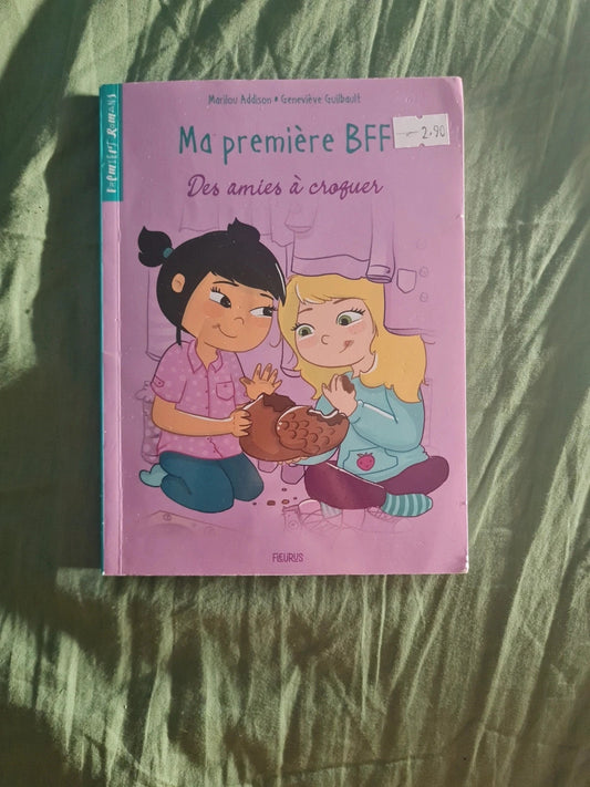 Ma première bff , des amies à croquer , Marilou Addison , Geneviève Guilbault