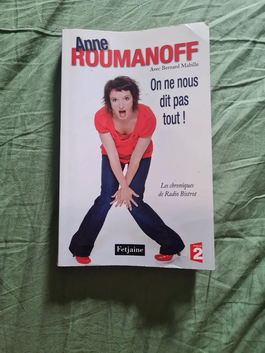 Anne Roumanoff , on ne nous dit pas tout