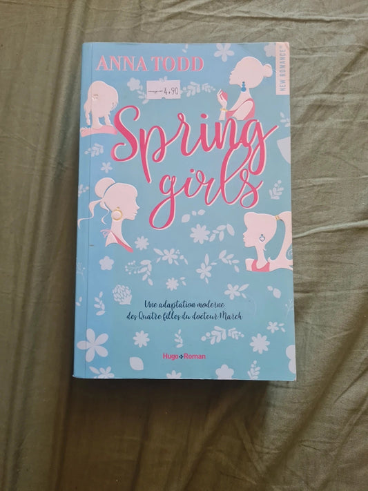 Spring girls , Anna Todd , une adaptation moderne des quatre filles du docteur March