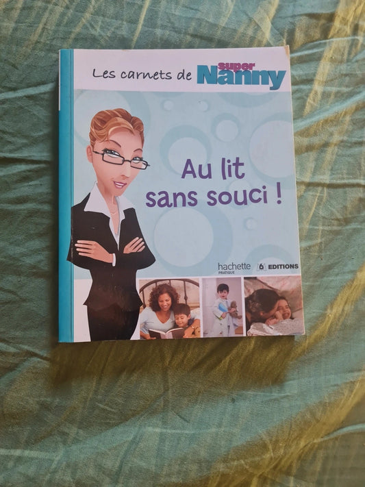 Les carnets de Super Nanny,  Au lit sans souci