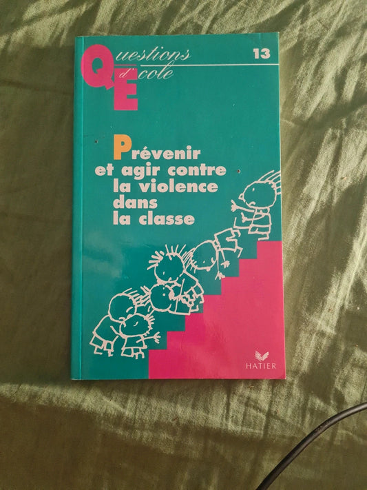 Prévenir et agir contre les violences dans la classe