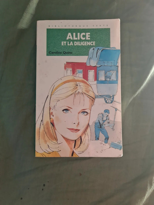 Alice et la diligence,  Caroline Quine