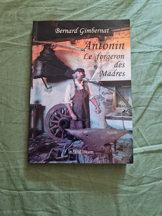 Antonin le forgeron des Madres , Bernard Gimbernat