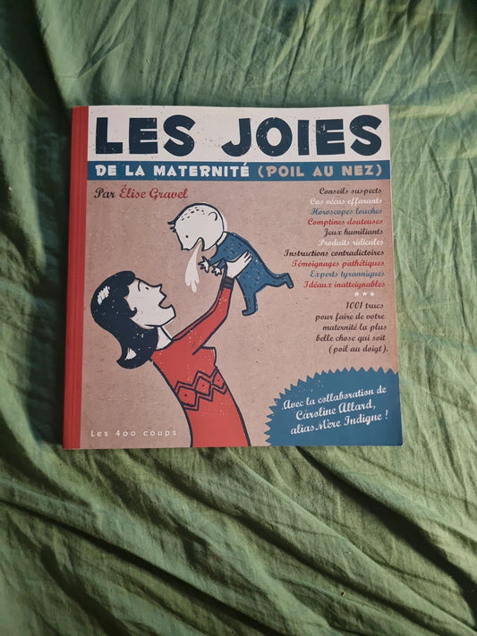 Les joies de la maternité,  poil au nez , Élise Gravel