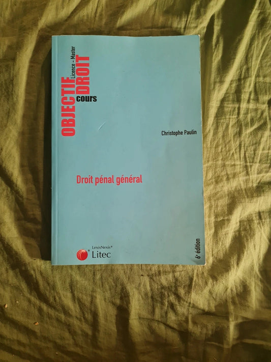 Objectif droit pénal général cours licence Master,  Christophe Paulin