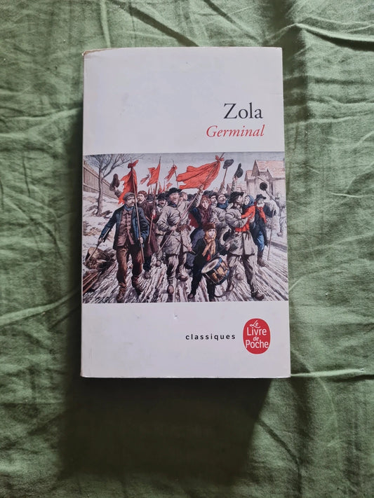 Zola Germinal , les Rougon Macquart , tome 13