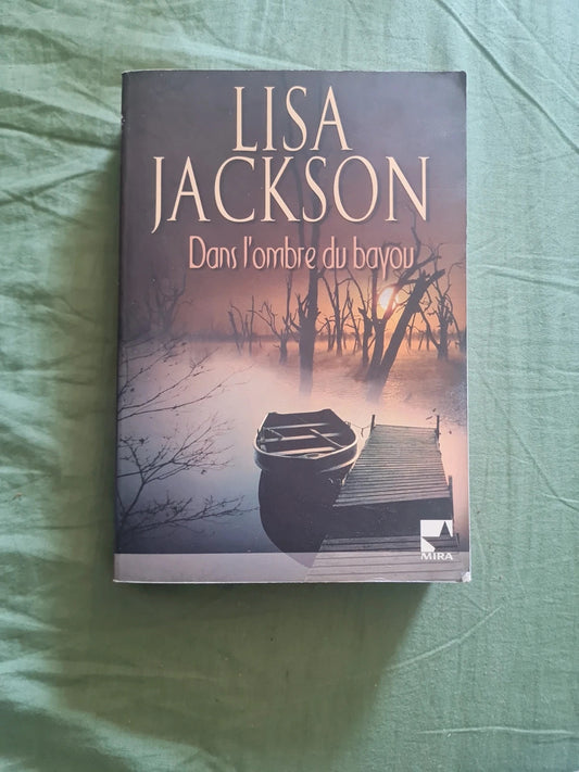 Dans l'ombre du Bayou , Lisa Jackson