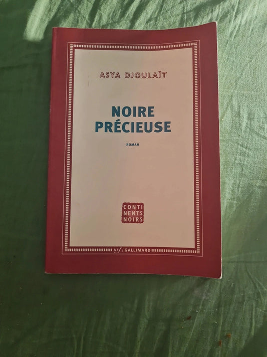 Noire précieuse,  Asya Djoulait